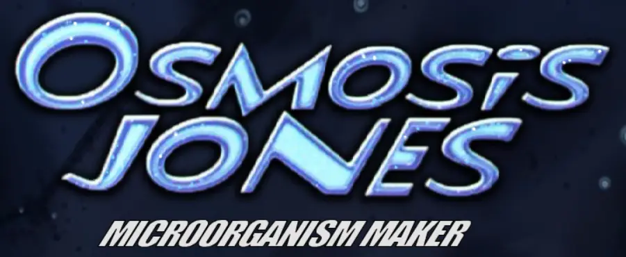 Osmosis Jones Microorganism Maker logo