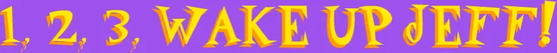 1, 2, 3, Wake Up Jeff! logo