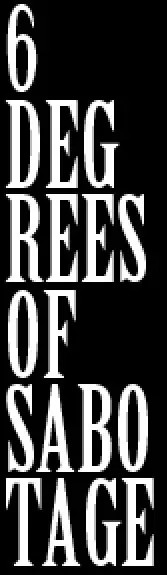6 Degrees Of Sabotage logo