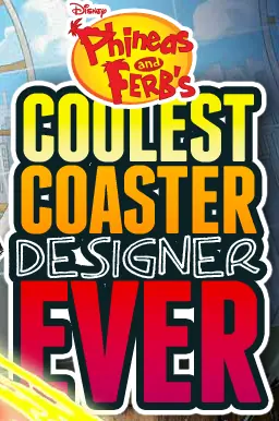 Phineas and Ferb's Coolest Coaster Designer Ever logo