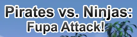 Pirates vs. Ninjas: Fupa Attack! logo