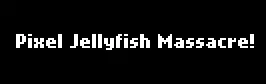 Pixel Jellyfish Massacre! logo