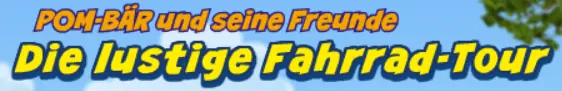 POM-BÄR und seine Freunde - Die lustige Fahrrad-Tour logo