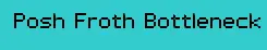 Posh Froth Bottleneck logo