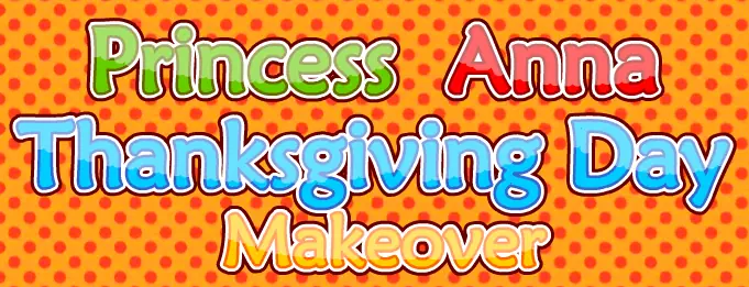 Princess Anna Thanksgiving Day Makeover logo