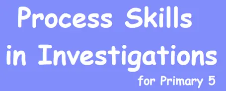 Process Skills in Investigations for Primary 5 logo