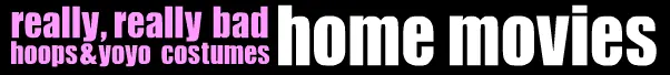 Really Really Bad Hoops&Yoyo Costumes Home Movies logo