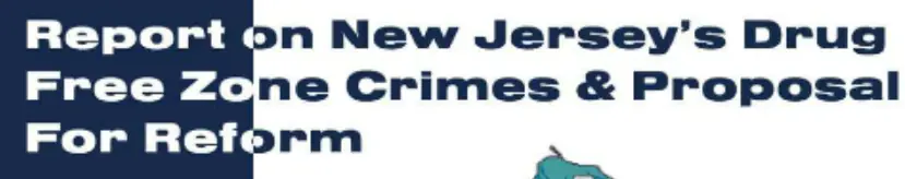 Report on New Jersey's Drug Free Zone Crimes & Proposal For Reform logo