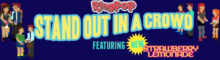 Ring Pop Stand Out in a Crowd logo