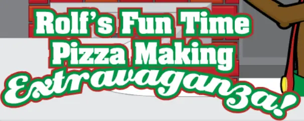 Rolf's Fun Time Pizza Making Extravaganza! logo
