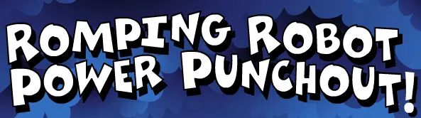 Romping Robot Power Punchout! logo