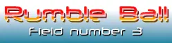 Rumble Ball Field Number 3 v.2 logo