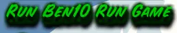 Run Ben10 Run Game logo