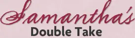 Samantha's Double Take logo