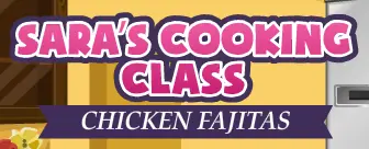 Sara's Cooking Class: Chicken Fajitas logo