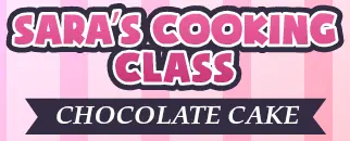 Sara's Cooking Class: Chocolate Cake logo