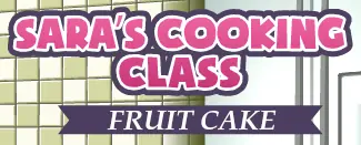 Sara's Cooking Class: Fruit Cake logo