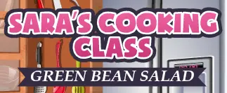 Sara's Cooking Class: Green Bean Salad logo