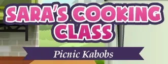 Sara's Cooking Class: Picnic Kabobs logo