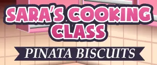 Sara's Cooking Class: Pinata Biscuits logo
