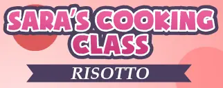 Sara's Cooking Class: Risotto logo