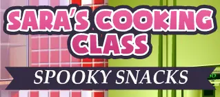Sara's Cooking Class: Spooky Snacks logo
