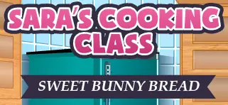 Sara's Cooking Class: Sweet Bunny Bread logo