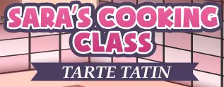 Sara's Cooking Class: Tarte Tatin logo