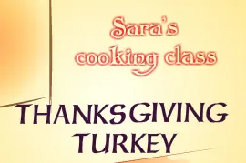 Sara's Cooking Class: Thanksgiving Turkey logo