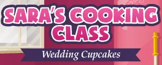 Sara's Cooking Class: Wedding Cupcakes logo