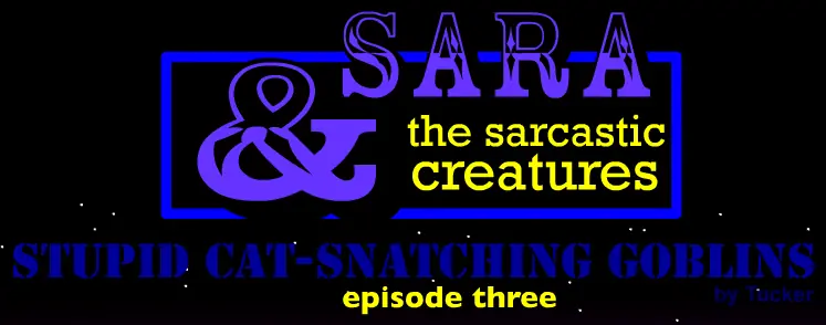 Sara & The Sarcastic Creatures 3: Cat-Snatching Goblins logo