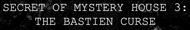 Secret of Mystery House 3: The Bastien Curse logo