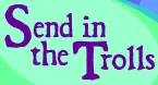 Send in the Trolls logo