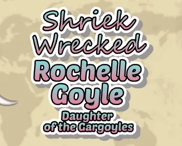 Shriek Wrecked Rochelle Goyle, Daughter of the Gargoyles logo