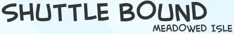 Shuttle Bound: Meadowed Isle logo
