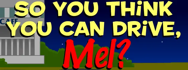 So You Think You Can Drive, Mel? logo