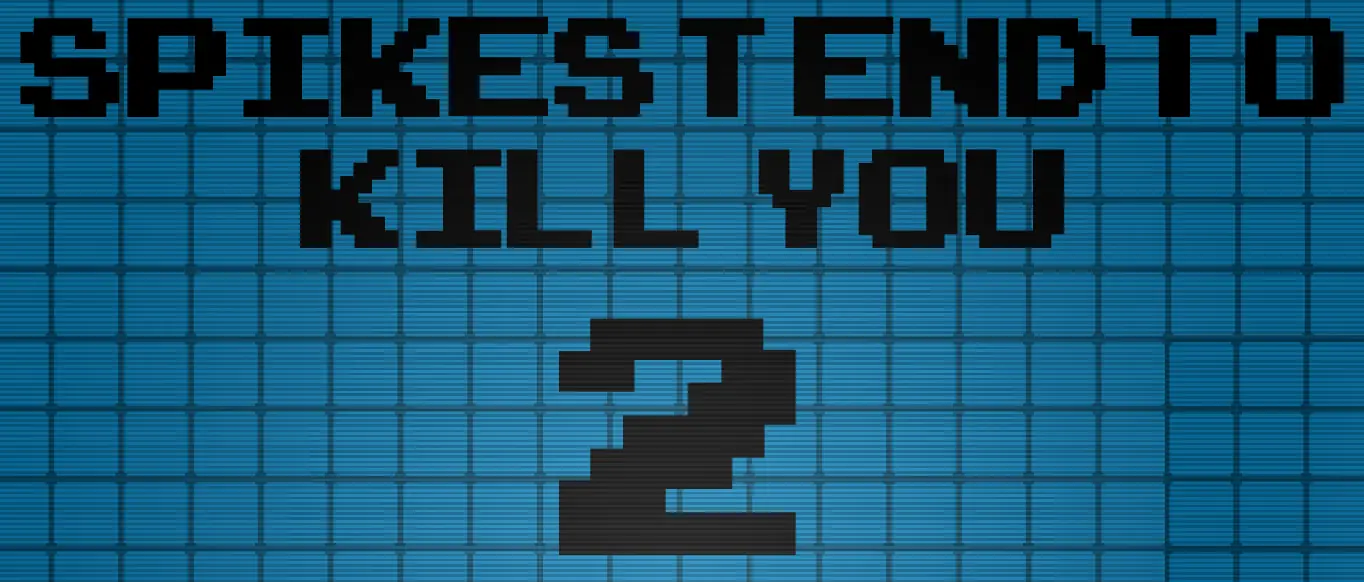Spikes Tend To Kill You 2 logo