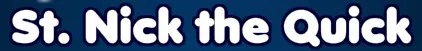 St. Nick the Quick logo