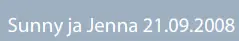 Sunny ja Jenna 21.09.2008 logo