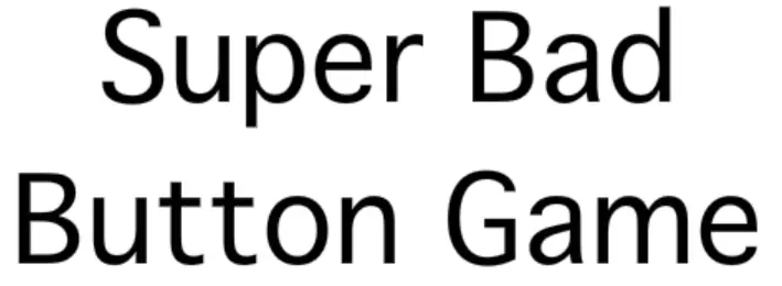 Super Bad Button Game logo