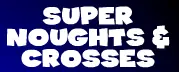 Super Noughts & Crosses logo