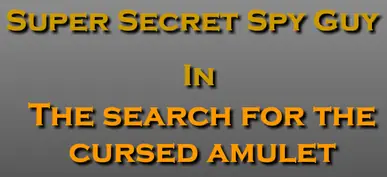 Super Secret Spy Guy in the Search for the Cursed Amulet logo