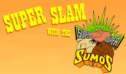 Super Slam with the Super Duper Sumos logo
