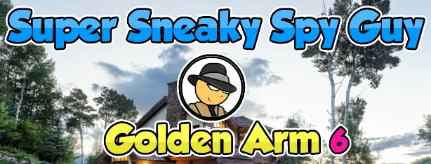 Super Sneaky Spy Guy: Golden Arm 6 logo