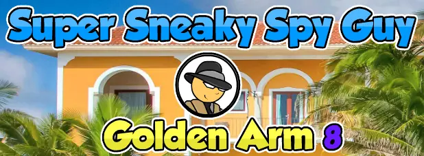 Super Sneaky Spy Guy: Golden Arm 8 logo