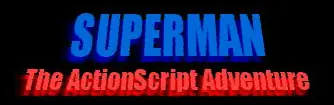 SUPERMAN The ActionScript Adventure Chapter 1 logo