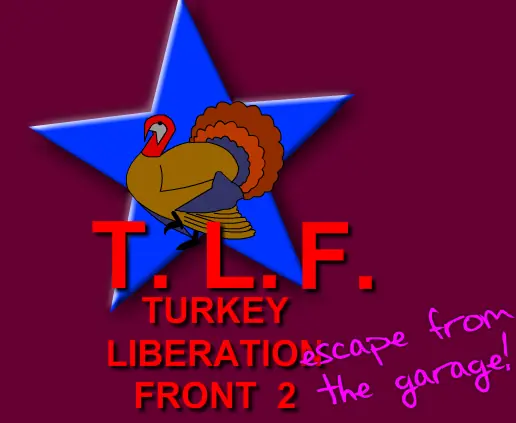 T. L. F. - Turkey Liberation Front 2 Escape From the Garage! logo