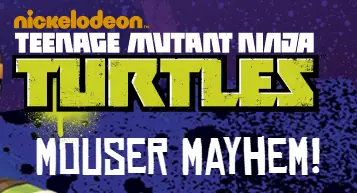 Teenage Mutant Ninja Turtles: Mouser Mayhem logo