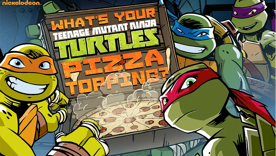 Teenage Mutant Ninja Turtles: What's Your Teenage Mutant Ninja Turtles Pizza Topping? logo