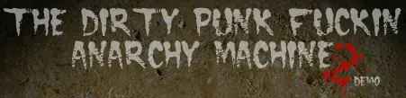 The Dirty Punk Anarchy Machine 2 Demo logo